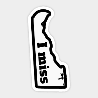 I Miss Delaware - My Home State Sticker